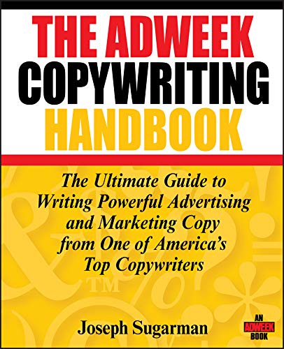 The Adweek Copywriting Handbook, Joseph Sugarman